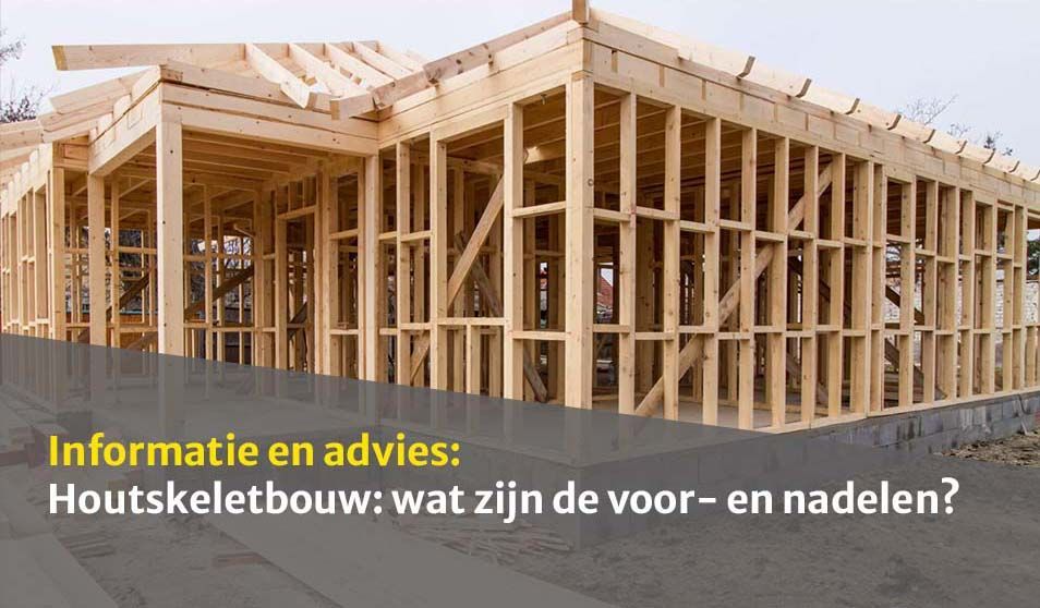 Houtskeletbouw: wat is het en wat zijn de voor- en nadelen?