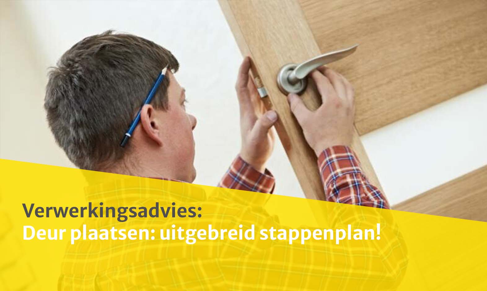 Een deur plaatsen: uitgebreid stappenplan!