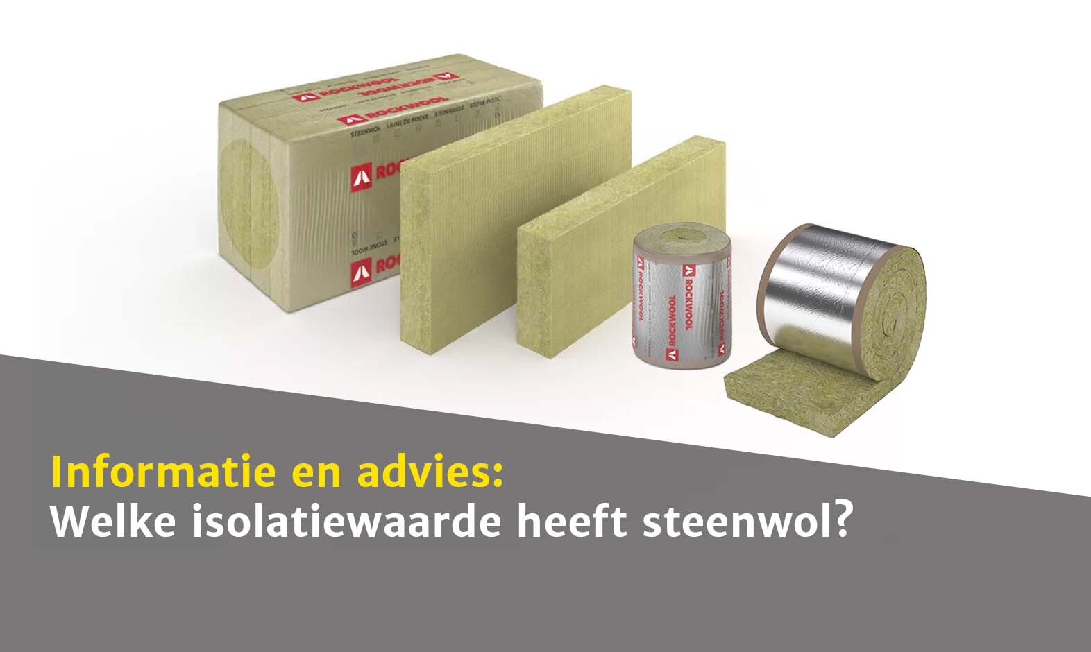 Welke isolatiewaarde Steenwol? | Sleiderink.nl