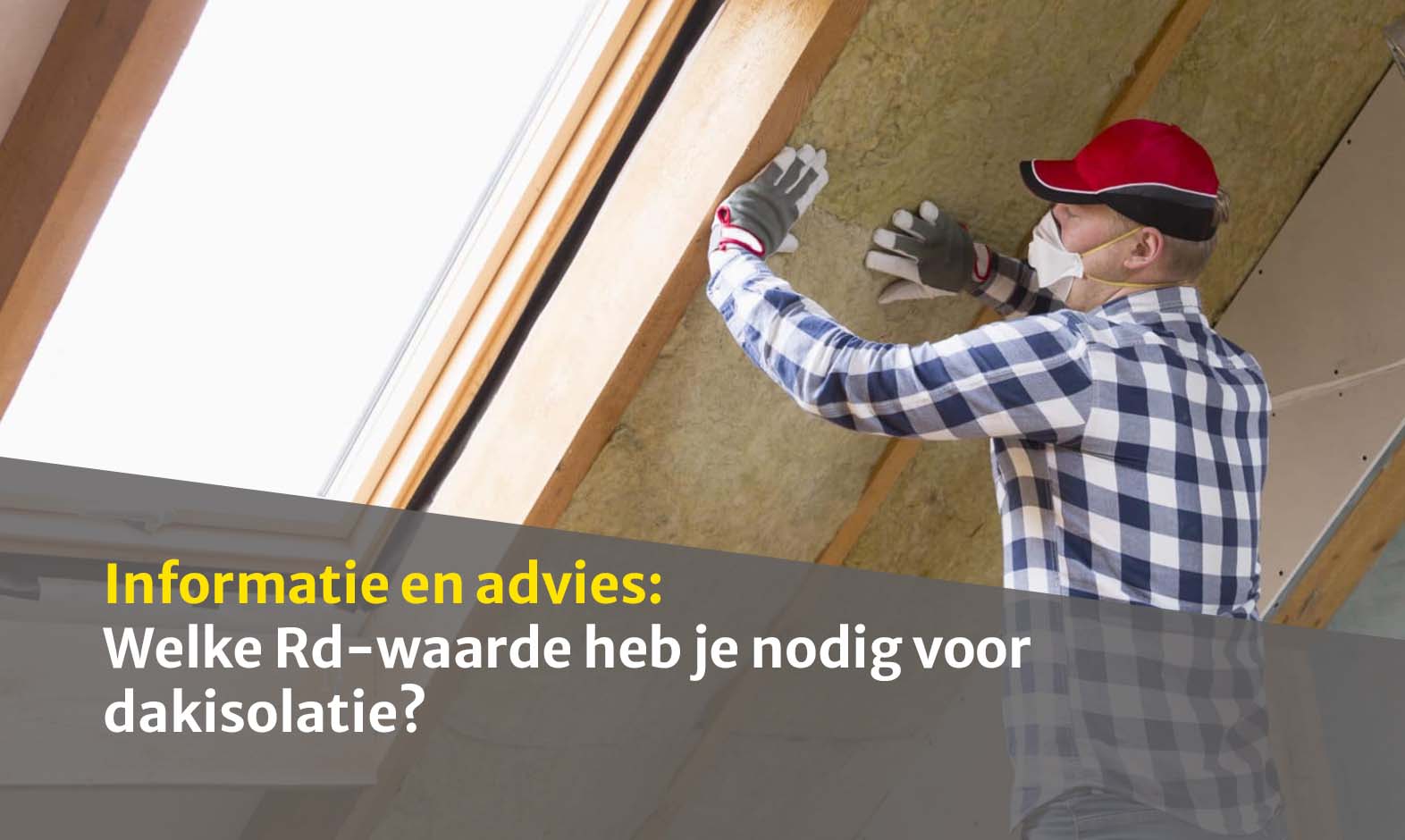 Welke Rd waarde heb je nodig voor dakisolatie? | Sleiderink.nl
